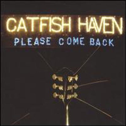 Catfish Haven: Please Come Back - COMPACT DISCS