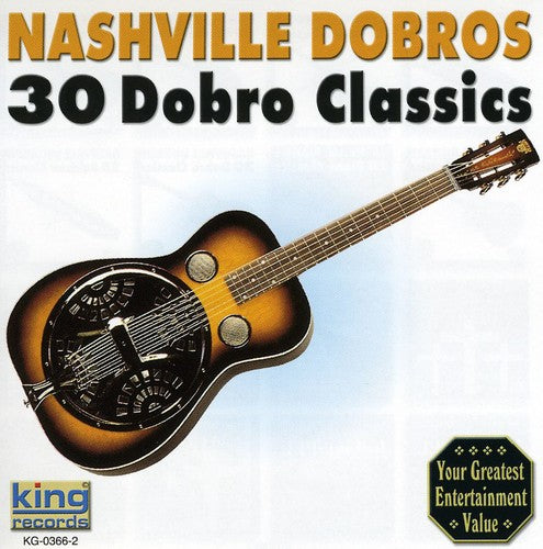 Nashville Dobros: 30 Dobro Classics - COMPACT DISCS