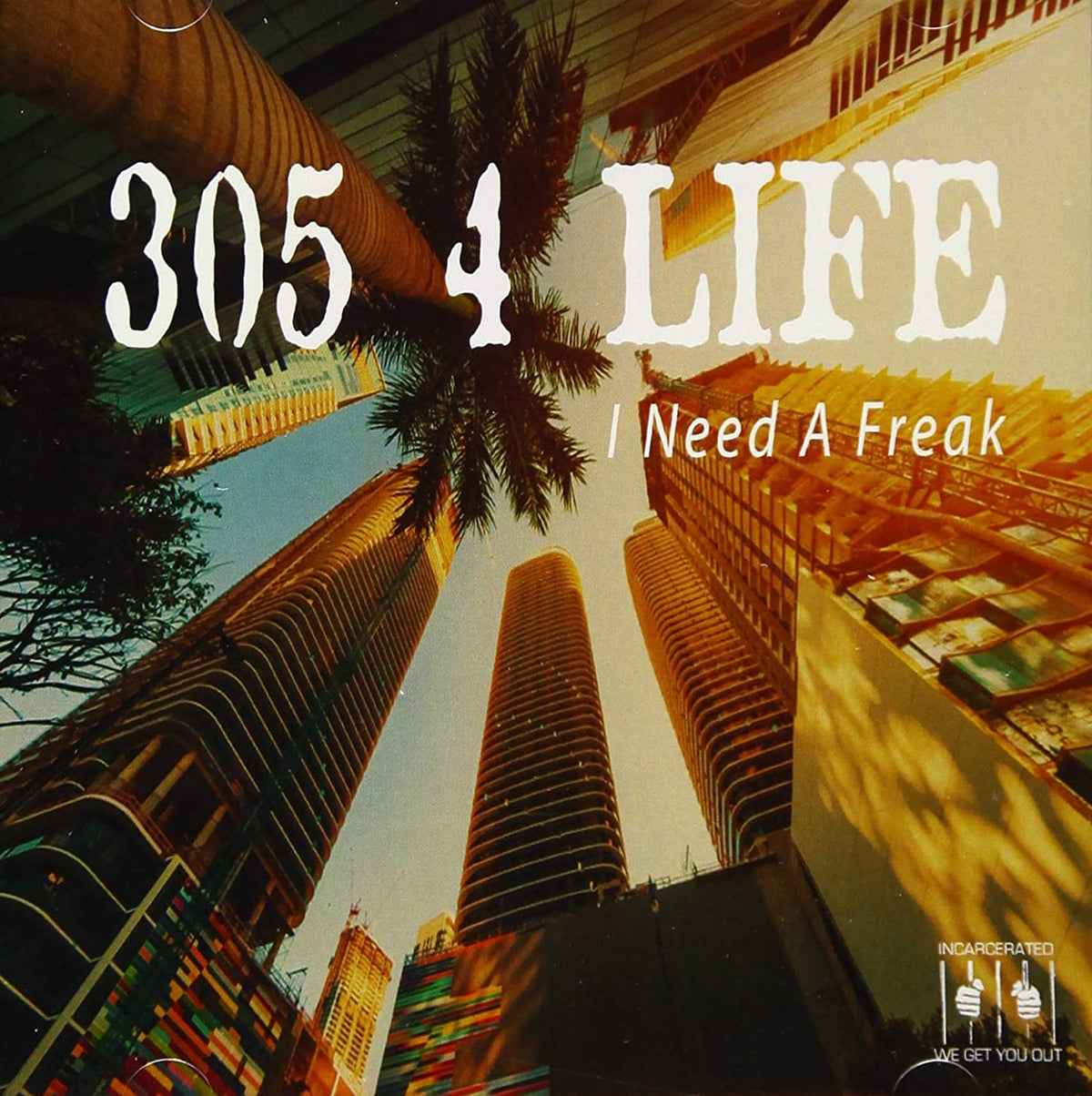 305 4 Life: I Need A Freak - COMPACT DISCS