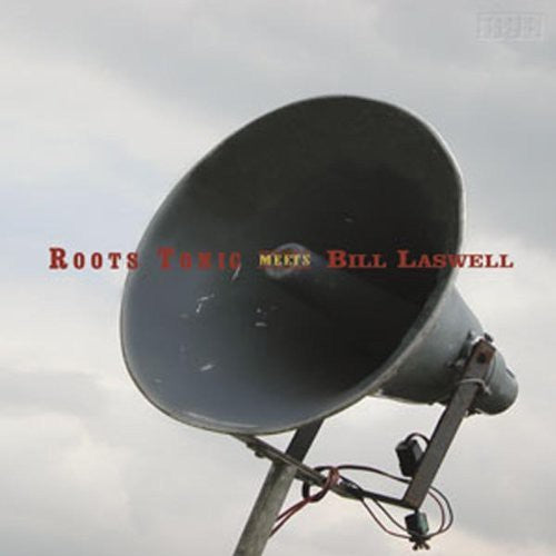 Roots Tonic: Roots Tonic Meets Bill Laswell - CD