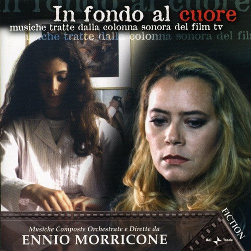 Ennio Morricone: In Fondo Al Cuore (Music From the Television Film) - COMPACT DISCS