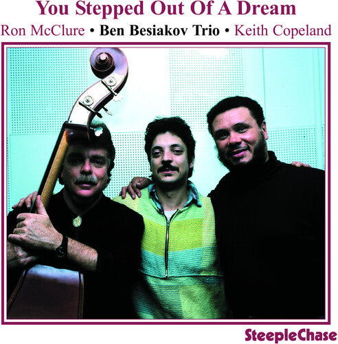 Ben Besiakov Trio: You Stepped Out of a Dream - CD