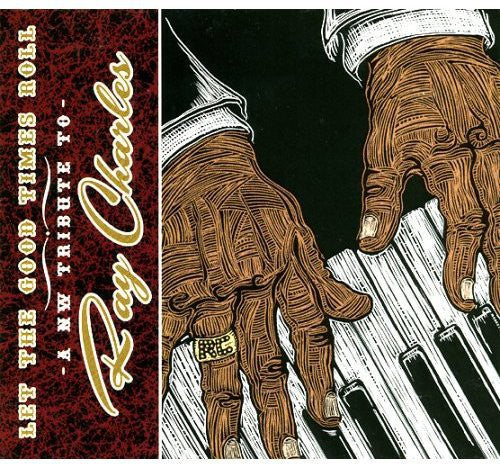 Various Artists: Let The Good Times Roll: A NW Tribute To Ray Charles - CD