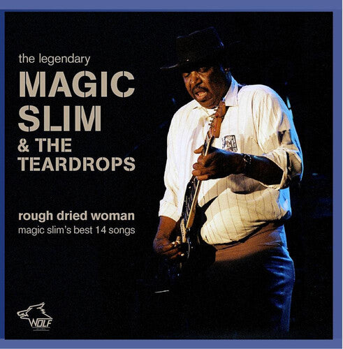 Magic Slim & The Teardrops: Rough Dried Woman - COMPACT DISCS