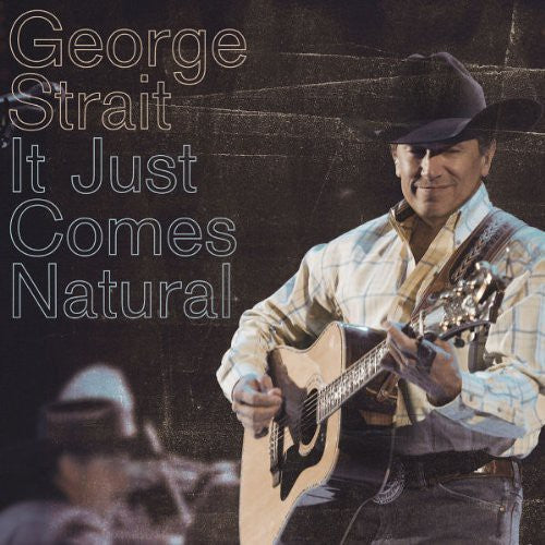 George Strait: It Just Comes Natural - COMPACT DISCS