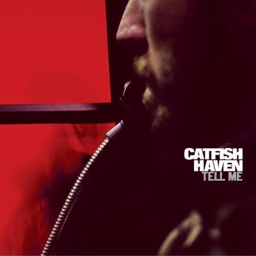 Catfish Haven: Tell Me { Record }