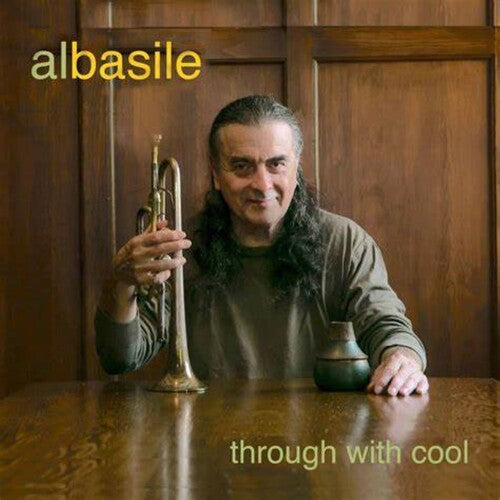 Al Basile: Through With Cool - COMPACT DISCS
