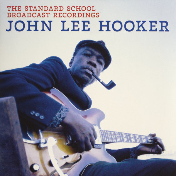 John Lee Hooker- The Standard School Broadcast Recordings ( LP )