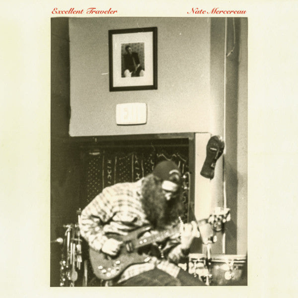 Nate Mercereau- Excellent Traveler ( LP )
