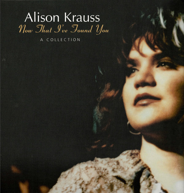 Alison Krauss- Now That I've Found You: A Collection ( LP )