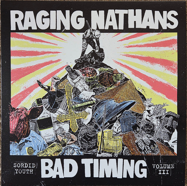 Raging Nathans- Bad Timing: Sordid Youth 3 ( LP )