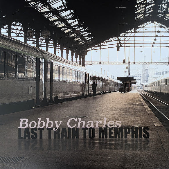 Bobby Charles- Last Train To Memphis ( LP )