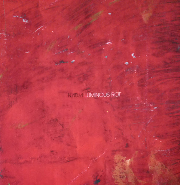 Nadja- Luminous Rot ( LP )