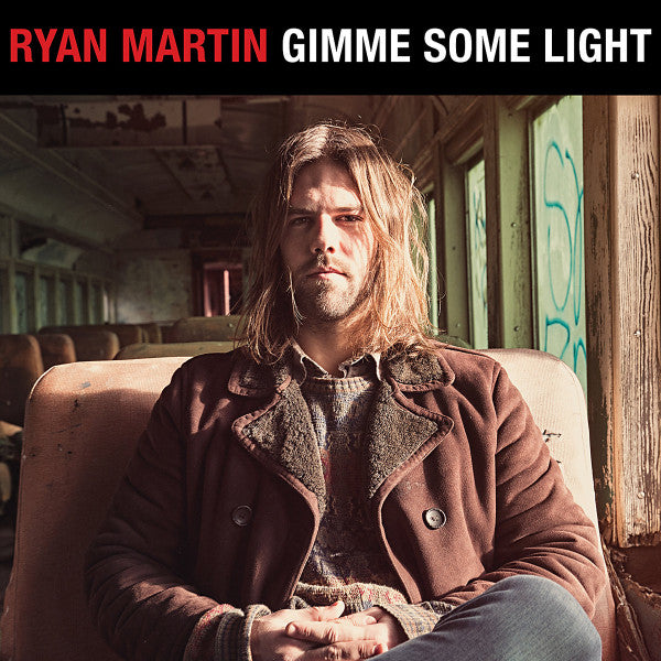 Ryan Martin- Gimme Some Light ( LP )