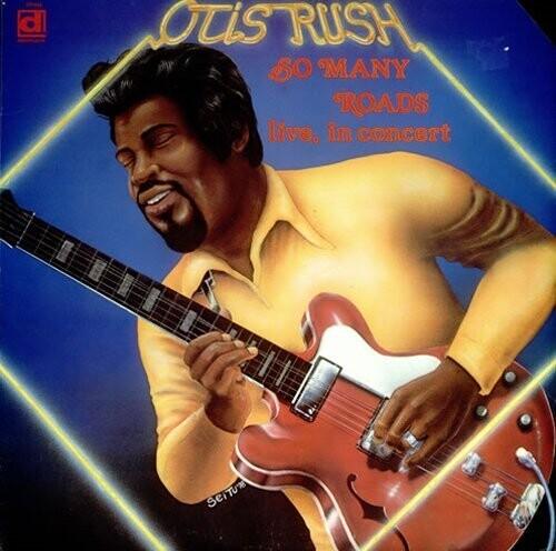 Otis Rush- So Many Roads, Live ( LP )