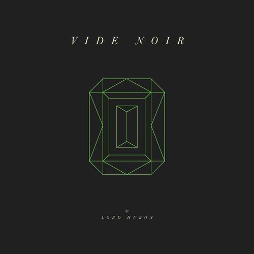 Lord Huron- Vide Noir ( LP )