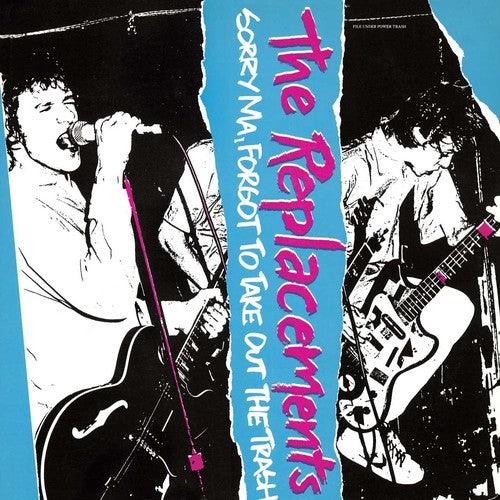 The Replacements- Sorry Ma, Forgot To Take Out The Trash (VT) ( LP )