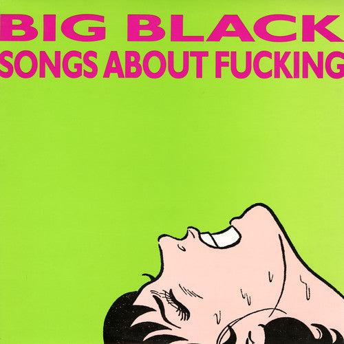 Big Black- Songs About Fucking (Remastered) ( LP )
