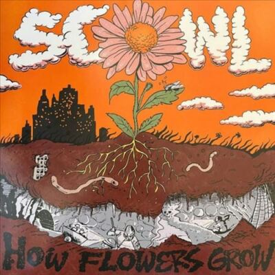 SCOWL- How Flowers Grow ( LP )