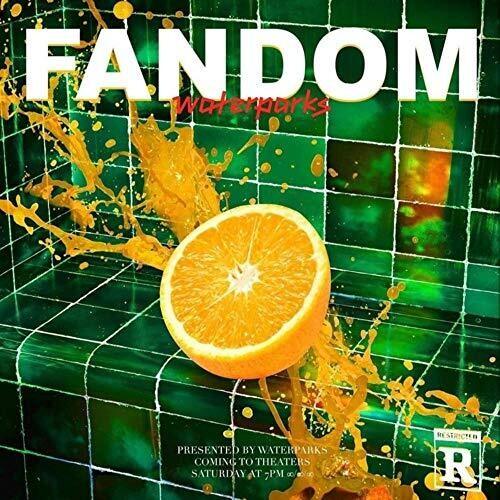 Waterparks- Fandom ( LP )