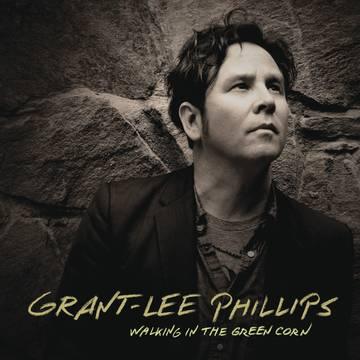 Grant-Lee Phillips- Walking In The Green Corn (10th Anniversary Edition) -BF22 ( LP )