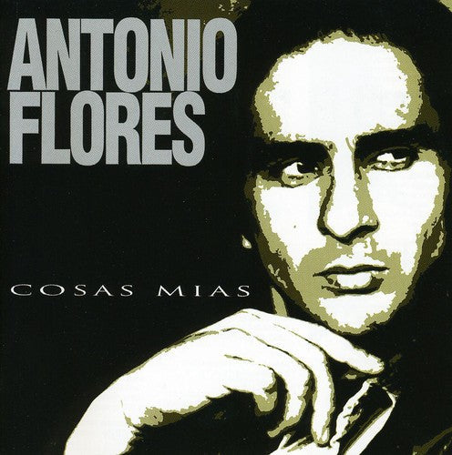 Antonio Flores: Cosas Mias - CD