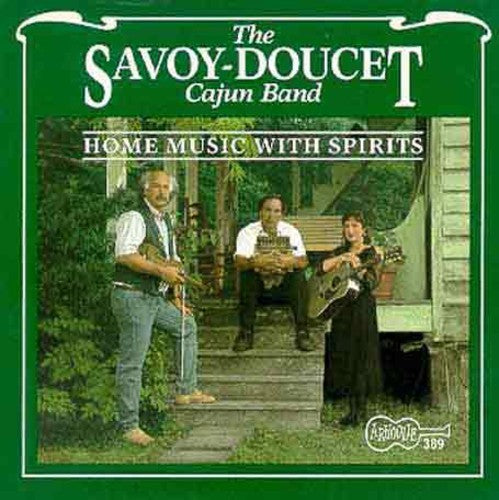 Savoy-Doucet Cajun Band: Home Music with Spirits - COMPACT DISCS