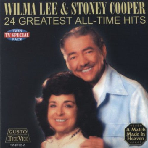 Wilma Lee & Stoney Cooper: 24 Greatest All Time Hits - COMPACT DISCS