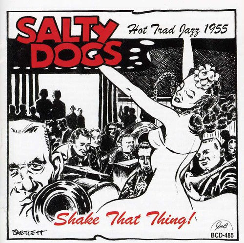 The Salty Dogs: Shake That Thing! - CD