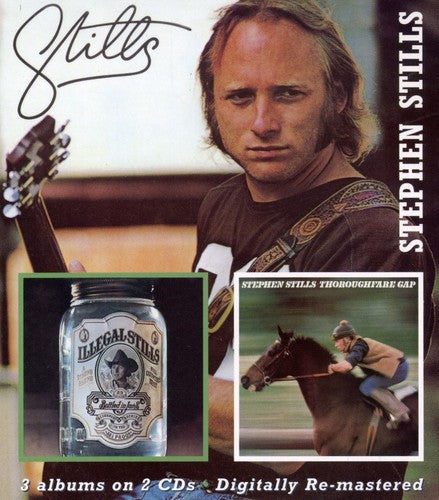 Stephen Stills: Stills / Illegal Stills / Thoroughfare Gap - CD