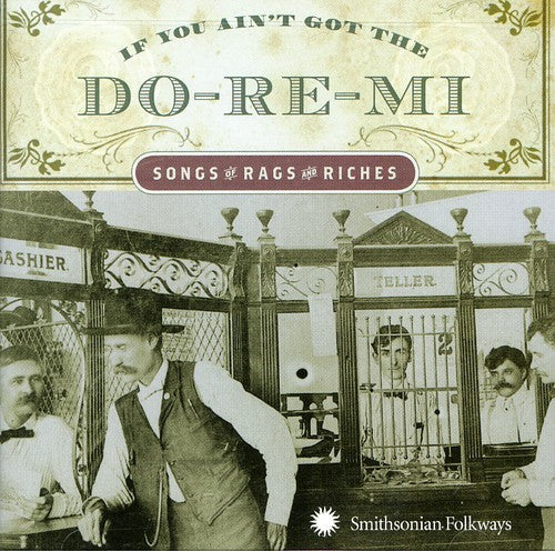 Various Artists: If You Ain't Got The Do-Re-Mi Songg Of Rags and Riches - COMPACT DISCS