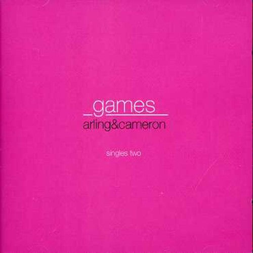 Arling & Cameron: Games-Singles Two - COMPACT DISCS