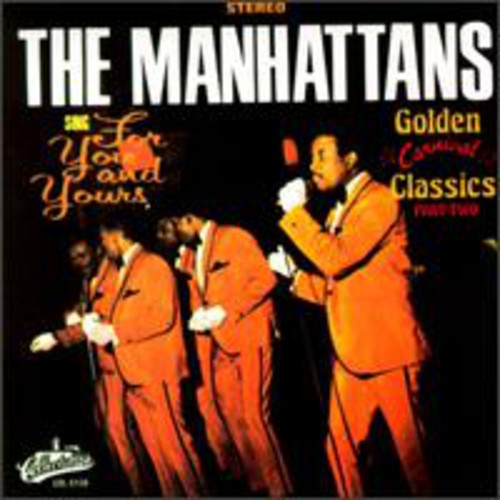 The Manhattans: Sing For You and Yours: Golden Classics, Vol.2 - CD