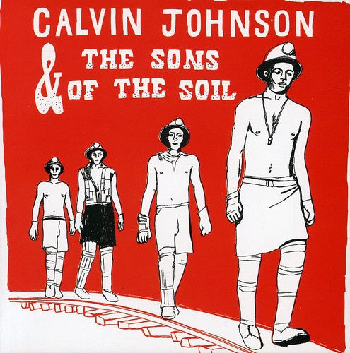 Calvin Johnson: Calvin Johnson & the Sons of the Soil - COMPACT DISCS
