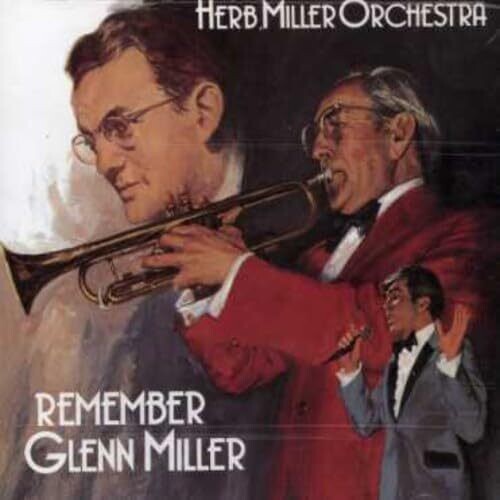 Herb Miller: Remember Glenn Miller - CD