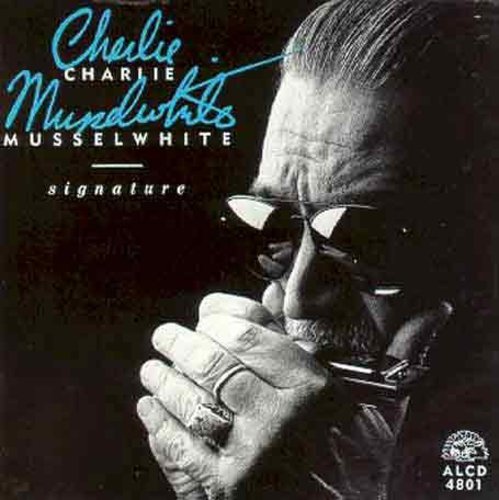Charlie Musselwhite: Signature - COMPACT DISCS
