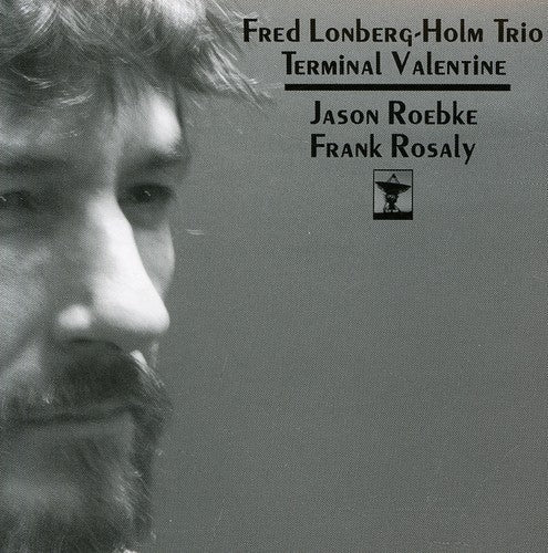 Fred Lonberg-Holm Trio: Terminal Valentine - CD