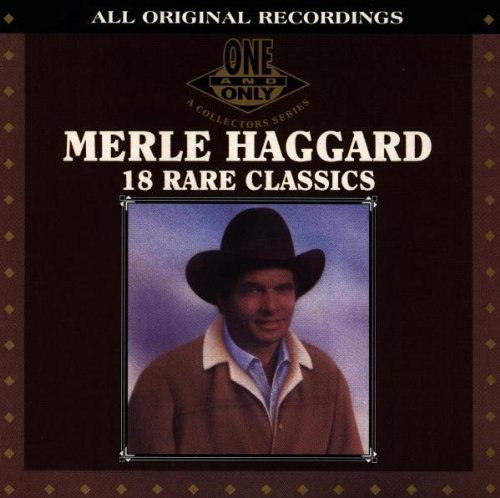 Merle Haggard: 18 Rare Classics - COMPACT DISCS