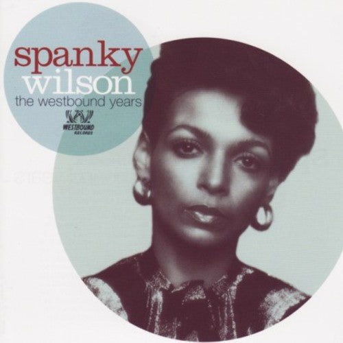 Spanky Wilson: Westbound Years - CD