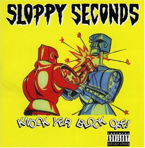 Sloppy Seconds: Knock Your Block Off - CD