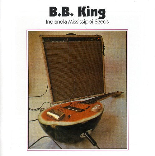 B.B. King: Indianola Mississippi Seeds - COMPACT DISCS