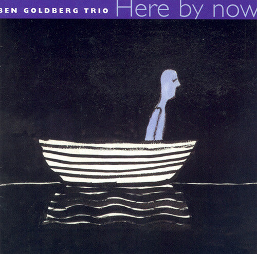 Ben Goldberg: Here By Now - CD