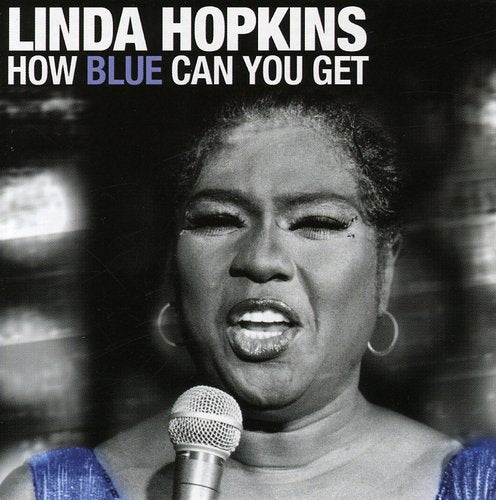 Linda Hopkins: How Blue Can You Get - COMPACT DISCS