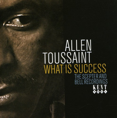 Allen Toussaint: What Is Success: The Scepter and Bell Recordings - CD