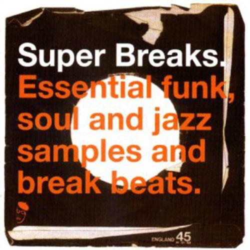 Super Breaks: Super Breaks: Essential Funk Soul and Jazz Samples and Break-Beats, Vol. 1 - VINYL