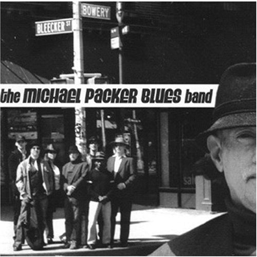 Michael Packer Blues Band: Bleecker-Bowery - COMPACT DISCS