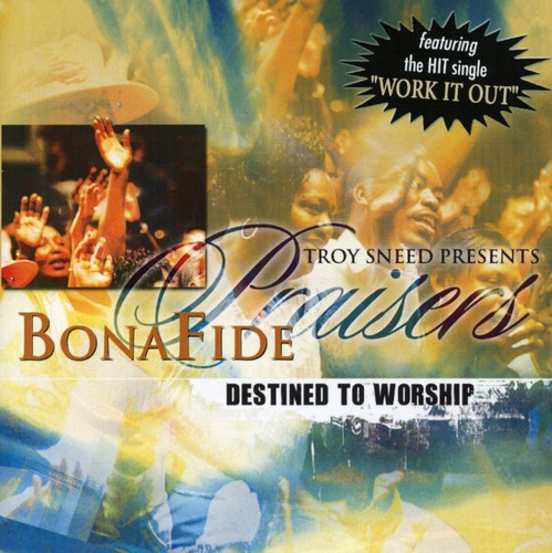 Bonafide Praisers: Destined to Worship - COMPACT DISCS
