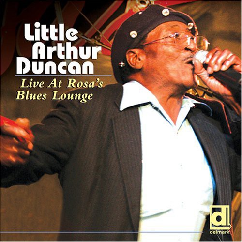 Little Arthur Duncan: Live at Rosa's Blues Lounge - COMPACT DISCS
