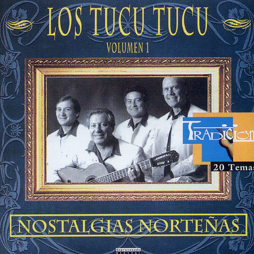 Los Tucu Tucu: Vol. 1-Nostalgias Nortenas - CD