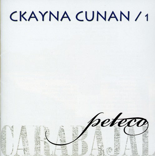 Peteco Carabajal: Ckayna Cunan 1 - CD